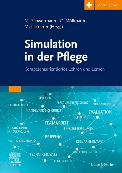 Simulation in der Pflege: Kompetenzorientiertes Lehren und Lernen