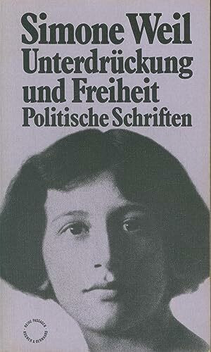 Unterdrückung und Freiheit. Politische Schriften