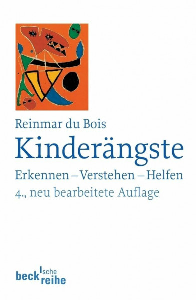 Kinderängste: Erkennen, verstehen, helfen (Beck'sche Reihe)