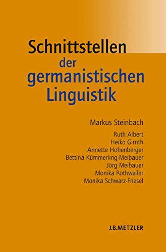Schnittstellen der germanistischen Linguistik Schnittstellen der germanistischen Linguistik