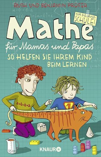Mathe für Mamas und Papas: So helfen Sie Ihrem Kind beim Lernen