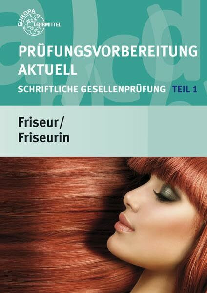 Prüfungsvorbereitung aktuell Friseur/Friseurin: Schriftliche Gesellenprüfung Teil 1