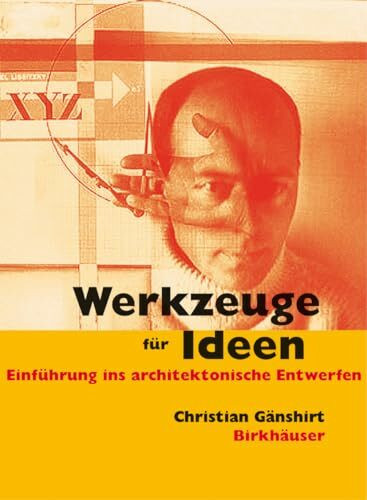 Werkzeuge für Ideen: Einführung ins architektonische Entwerfen