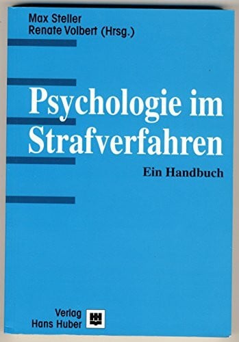 Psychologie im Strafverfahren: Ein Handbuch