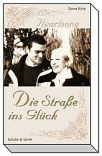 Die Straße ins Glück - Heartsong 4