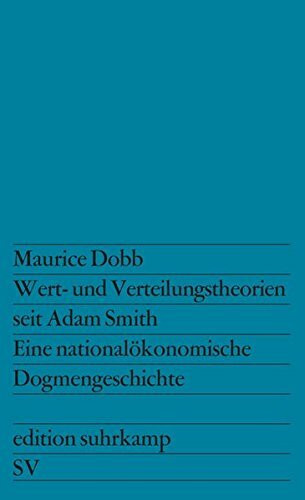 Wert- und Verteilungstheorien seit Adam Smith: Eine nationalökonomische Dogmengeschichte. Aus dem Englischen übersetzt von Cora Stephan