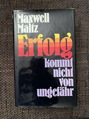 Erfolg kommt nicht von ungefähr. Psychokybernetik