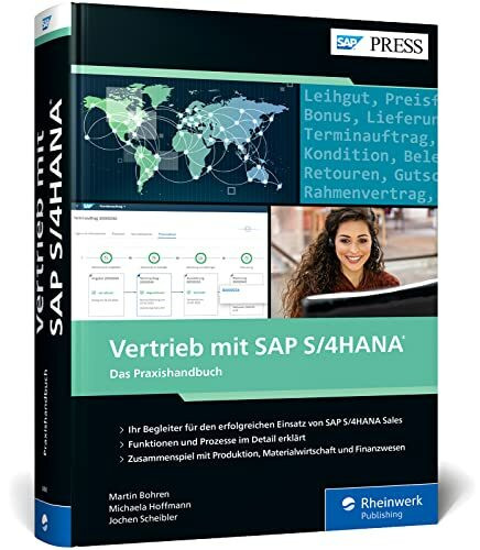 Vertrieb mit SAP S/4HANA: Ihr praktischer Ratgeber zu SAP S/4HANA Sales, Nachfolger von SAP SD – Ausgabe 2022 (SAP PRESS)