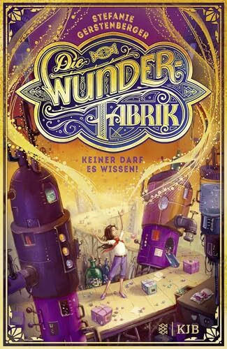 Die Wunderfabrik – Keiner darf es wissen!: Band 1