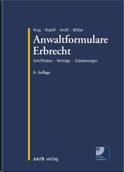 Anwaltformulare Erbrecht: Schriftsätze Verträge Erläuterungen (zerb verlag)