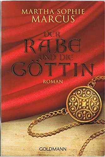 Der Rabe und die Göttin: Roman