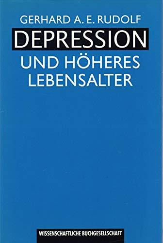 Depression und höheres Lebensalter: Die Entwicklung des Wissensstandes - Probleme und Perspektiven der psychiatrischen Forschung