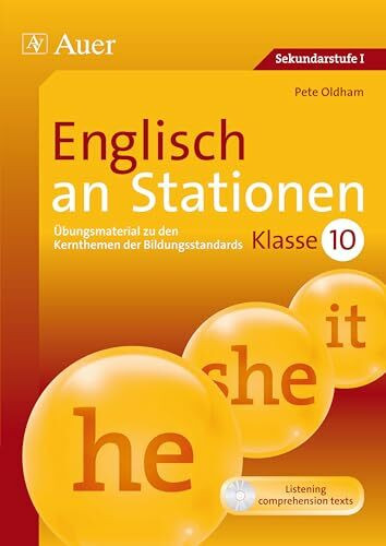 Englisch an Stationen 10: Übungsmaterial zu den Kernthemen der Bildungsstandards, Klasse 10 (Stationentraining Sekundarstufe Englisch)