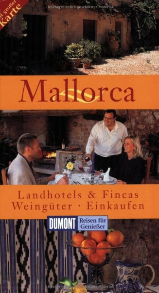 DuMont Reisen für Genießer Mallorca: Landhotels & Fincas. Restaurants & Einkaufen