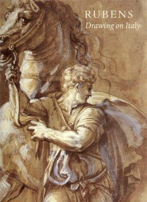 Rubens: Drawings on Italy: Drawing on Italy