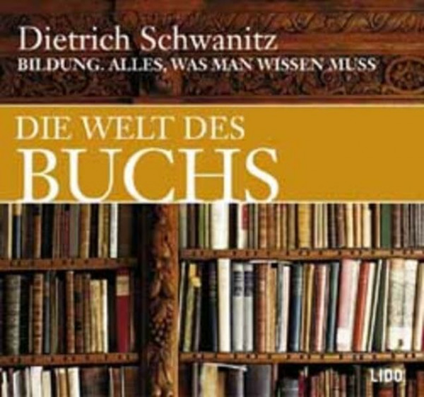 Bildung. Die Welt des Buchs: Alles, was man wissen muss