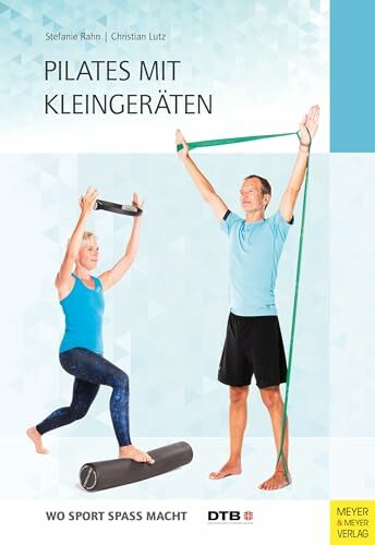 Pilates mit Kleingeräten (Wo Sport Spaß macht) Pilates mit Kleingeräten (Wo Sport Spaß macht)
