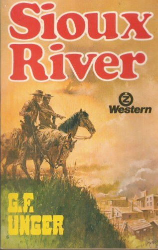 Sioux River (G. F. Unger Bestseller. Bastei Lübbe Taschenbücher)