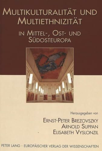 Multikulturalität und Multiethnizität in Mittel-, Ost- und Südosteuropa