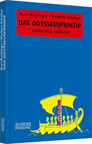 Das Odysseusprinzip: Leadership revisited (Systemisches Management)