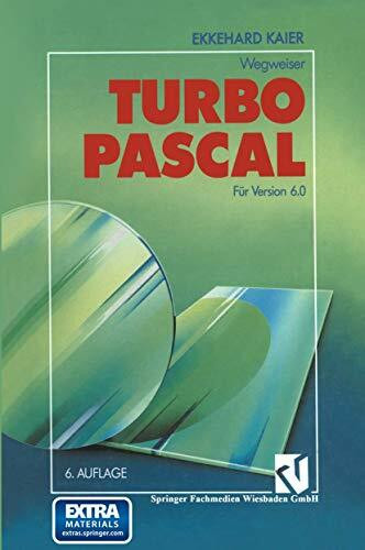 TURBO PASCAL-Wegweiser, Für Version 6.0, m. Diskette (5 1/4 Zoll)