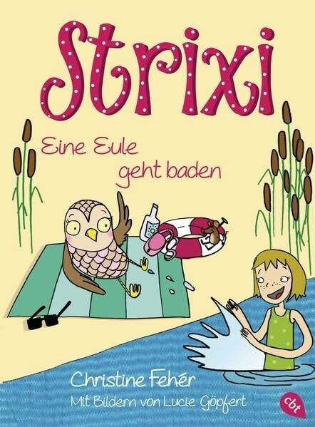 Strixi - Eine Eule geht baden (Die Eule Strixi-Reihe, Band 3)