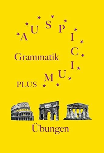 Auspicium plus: Übungen und Lösungen zur Grammatik Auspicium