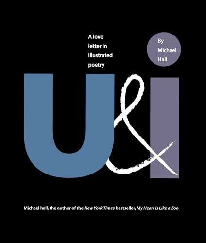 u&i: a love letter in illustrated poetry (Poetry, Poem Book, Gift Poem, for Fans of Rupee Kaur)