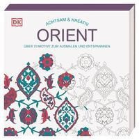 Achtsam & Kreativ. Orient