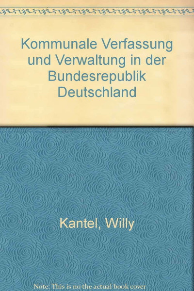 Kommunale Verfassung und Verwaltung in der Bundesrepublik Deutschland