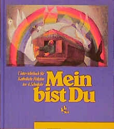 Mein bist Du, Ausgabe Baden-Württemberg, 4. Schuljahr (Mein bist Du. Unterrichtsbuch für katholische Religionslehre)