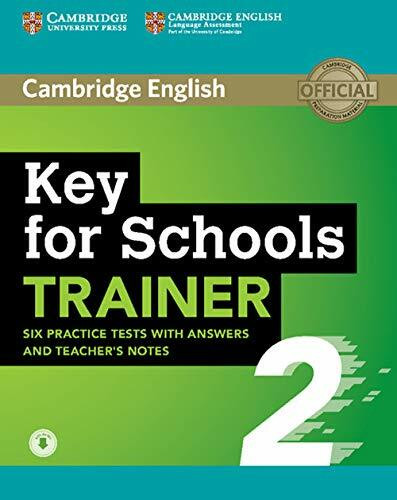 Key for Schools Trainer 2 Six Practice Tests with Answers and Teacher's Notes with Audio