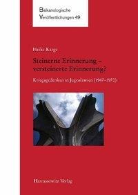 Steinerne Erinnerung - versteinerte Erinnerung? - Karge, Heike