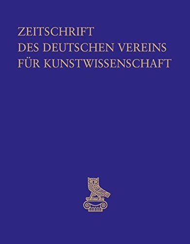 Zeitschrift des Deutschen Vereins für Kunstwissenschaft (Zeitschrift des Deutschen Vereins fur Kunstwissenschaft, Band 64)