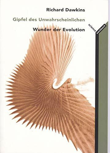 Gipfel des Unwahrscheinlichen: Wunder der Evolution