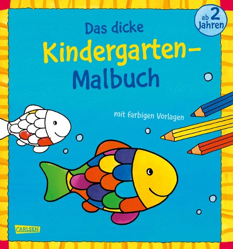 Das dicke Kindergarten-Malbuch: Mit farbigen Vorlagen und lustiger Fehlersuche