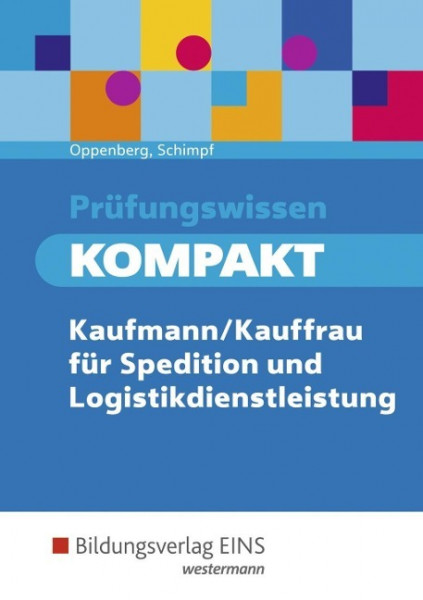 Prüfungswissen KOMPAKT - Kaufmann/Kauffrau für Spedition und Logistikdienstleistung