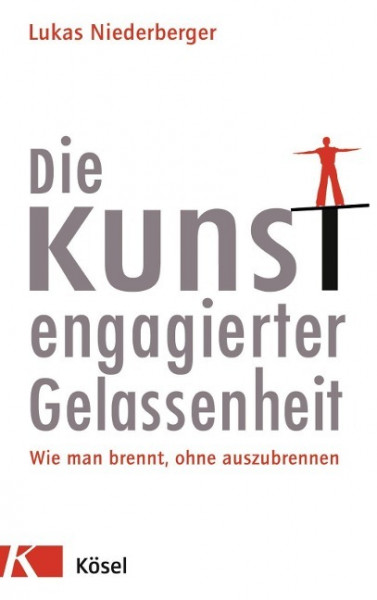 Die Kunst engagierter Gelassenheit