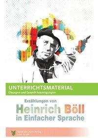 "Erzählungen von Heinrich Böll". Unterrichtsmaterial
