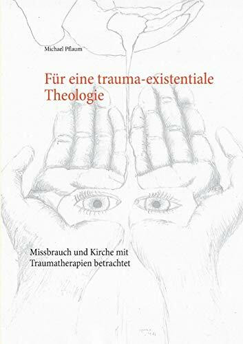 Für eine trauma-existentiale Theologie