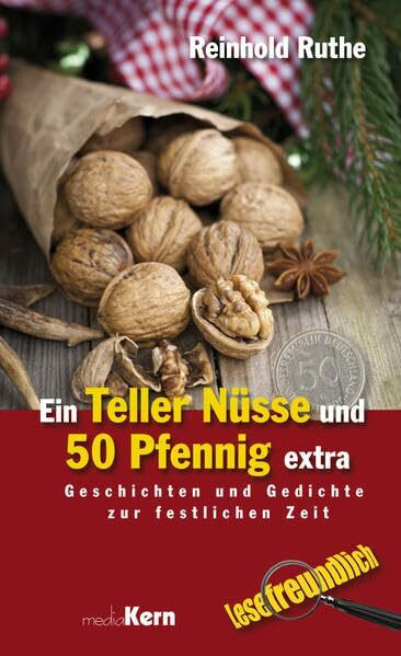 Ein Teller Nüsse und 50 Pfennig extra: Geschichten und Gedichte zur festlichen Zeit