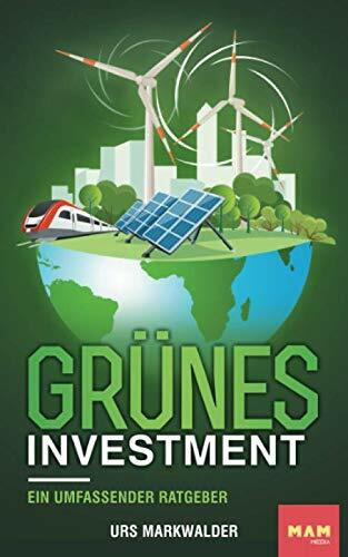 Grünes Investment: Ein umfassender Ratgeber