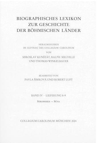 Biographisches Lexikon zur Geschichte der böhmischen Länder. Band IV, Lieferung 8-9: Stroperius – Sůva