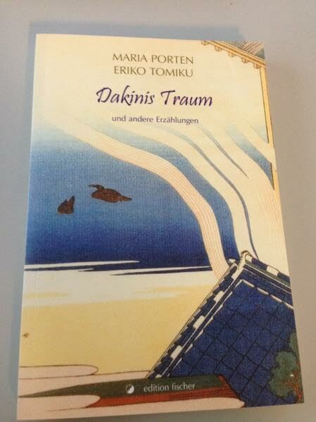 Dakinis Traum: Und andere Erzählungen