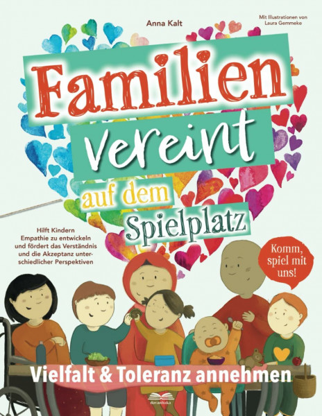 Familien vereint auf dem Spielplatz: Komm spiel mit uns - Vielfalt und Toleranz annehmen, hilft Kindern Empathie zu entwickeln und fördert die Akzeptanz unterschiedlicher Perspektiven