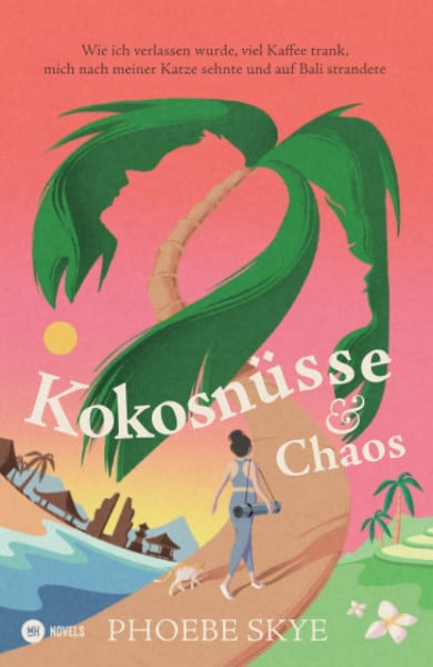 Kokosnüsse & Chaos: Wie ich verlassen wurde, viel Kaffee trank, mich nach meiner Katze sehnte und auf Bali strandete. (Bali Calling, Band 1)