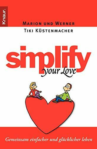 Simplify Your Love: Gemeinsam einfacher und glücklicher leben