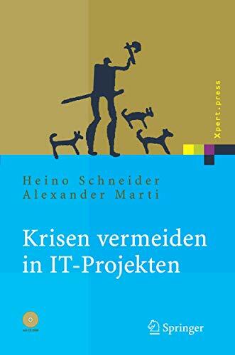 Krisen vermeiden in IT Projekten: Mit Vorlagen auf CD-ROM (Xpert.press) Krisen vermeiden in IT Projekten: Mit Vorlagen auf CD-ROM (Xpert.press)