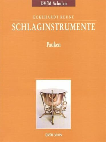 Schlaginstrumente Teil 2: Pauken (DV 30015): Ein Schulwerk - Teil 2: Pauken