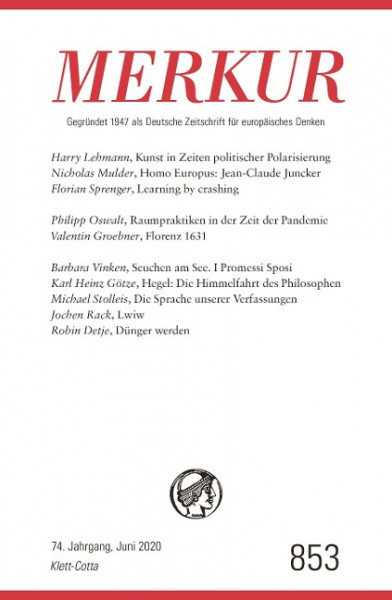 MERKUR Gegründet 1947 als Deutsche Zeitschrift für europäisches Denken - Nr. 853, Heft 06/ Juni 2020